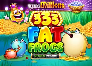 333 Fat Frogs Power Combo King Millions