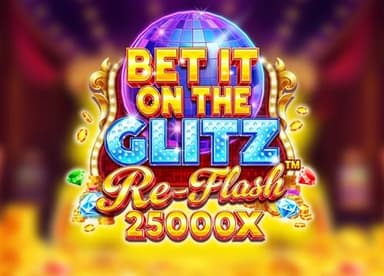 Bet It on the Glitz Re-Flash