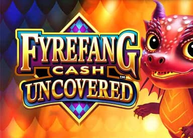 Fyrefang Cash Uncovered