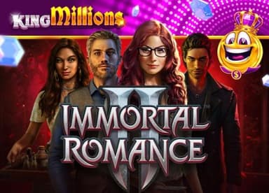 Immortal Romance 2 King Millions