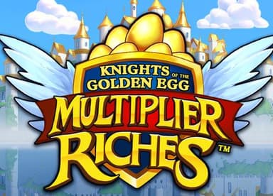 Knights of the Golden Egg Multiplier Riches