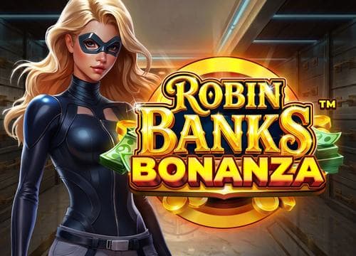 Robin Banks Bonanza