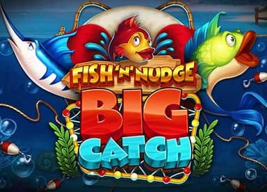 Fish 'n' Nudge Big Catch