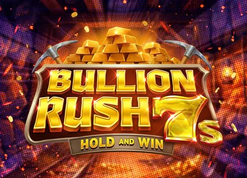 Bullion Rush 7s Hold and Win