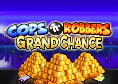Cops n Robbers Grand Chance