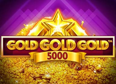 Gold Gold Gold 5000