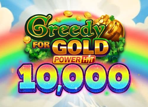 Greedy for Gold Power Hit 10000