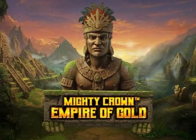 Mighty Crown Empire of Gold