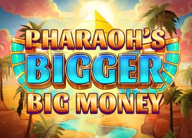 Pharaohs Bigger Big Money
