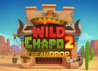 Wild Chapo 2 Dream Drop