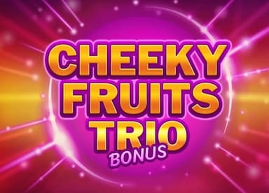 Cheeky Fruits Trio Bonus