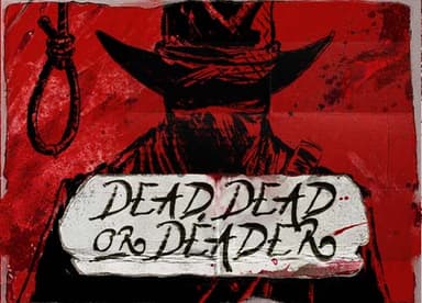 Dead Dead Or Deader