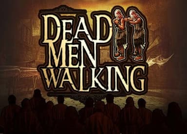 Dead Men Walking