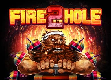 Fire in the Hole 2