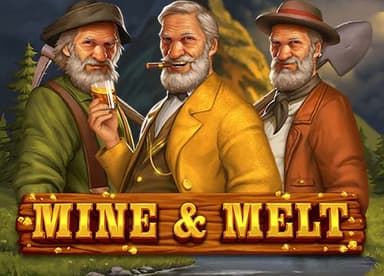 Mine & Melt